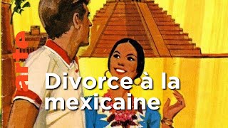 Le tourisme du divorce au Mexique