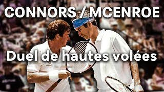 Connors / McEnroe, duel de hautes volées