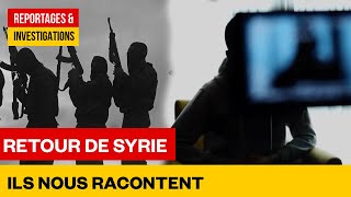 Français de retour de Syrie - Rencontre avec les "revenants"