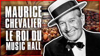 Maurice Chevalier, le coeur qui chante