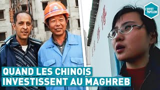 Documentaire Quand les Chinois investissent au Maghreb