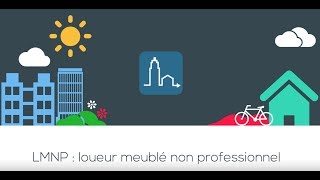Tout sur le LMNP, loueur meublé non professionnel