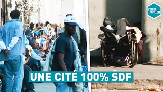 Une cité 100% SDF