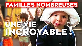 Documentaire Familles nombreuses, une vie incroyable !