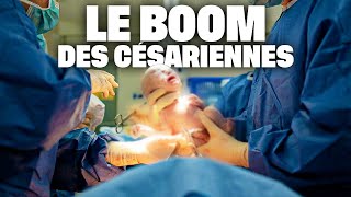 Documentaire Le boom des césariennes