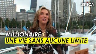 Millionnaires : une vie sans limite