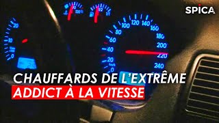 Documentaire Chauffards de l’extreme : addict à la vitesse