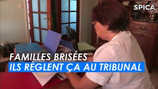 Familles : ils règlent ça au tribunal