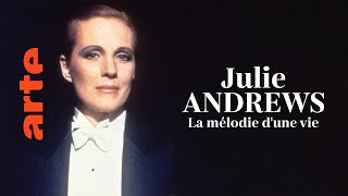 Julie Andrews, la mélodie d'une vie