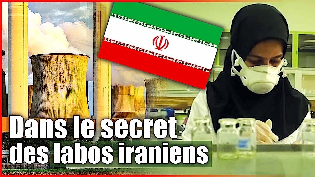 Que se cache-t-il dans les laboratoires iraniens ?