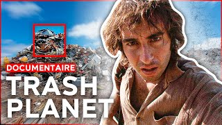 Documentaire Trash Planet