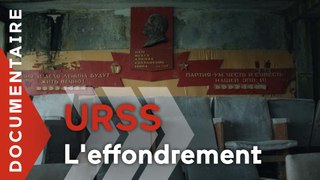 Documentaire URSS, l’effondrement