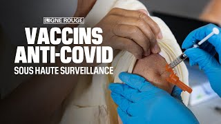 Documentaire Vaccins anti-covid: sous haute surveillance