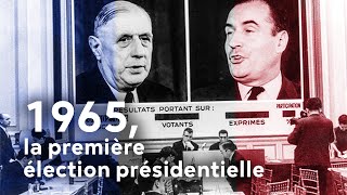 Documentaire 1965, élection présidentielle De Gaulle Mitterrand