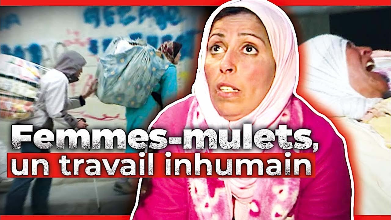 Du Maroc à l'Espagne, le calvaire des femmes-mulets