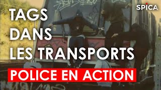 Documentaire Tags dans les transports : la police frappe fort