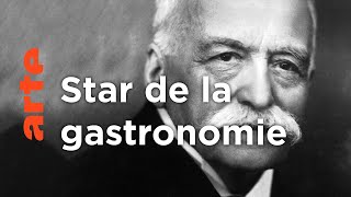 Documentaire Auguste Escoffier ou la naissance de la gastronomie moderne