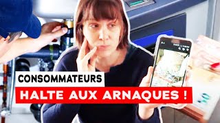 Consommateurs : halte aux arnaques !