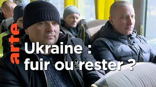 Documentaire Ukraine, fuir ou rester pour défendre son pays