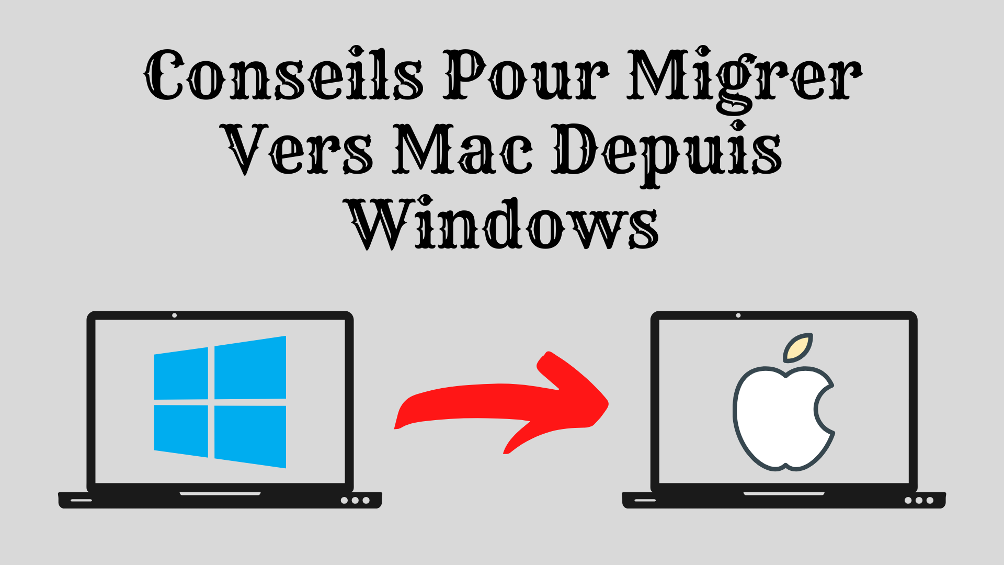 Documentaire Conseils Pour Migrer Vers Mac Depuis Windows