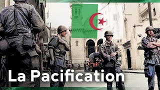 La Pacification - L'ennemi intime, histoire de la guerre d'Algérie