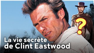 La vie secrète de Clint Eastwood
