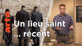 Le mur des lamentations : la fabrique d’un lieu saint | Faire l’histoire