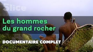 Les hommes du grand rocher