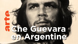 Che Guevara en Argentine ┃Invitation Au Voyage