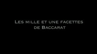 Dans le monde du luxe - Les 1001 facettes de Baccarat