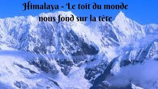 Documentaire Himalaya – Le toit du monde nous fond sur la tête