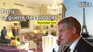 La guerre des palaces - Ultra Luxe à Paris