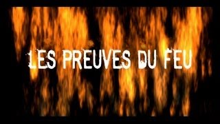 Les preuves du feu
