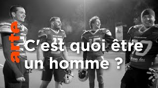Sois un homme ! Mais comment ?