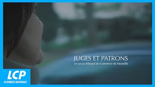 Documentaire Juges et patrons, un an au tribunal de commerce de Marseille