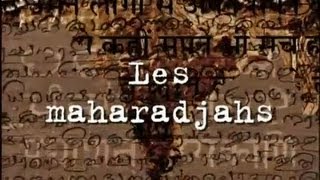 Documentaire Les Maharadjahs – Carnets d’Inde