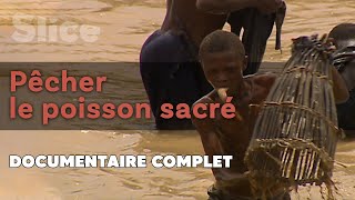 Documentaire Un rituel de pêche exceptionnel à Entogo