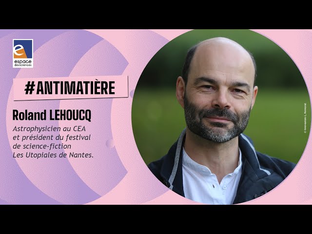Antimatière, entre fiction et réalité
