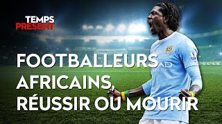 Documentaire Footballeurs Africains, réussir ou mourir