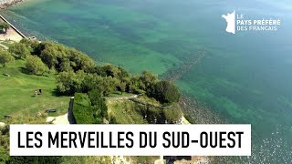 Les merveilles du Sud-Ouest