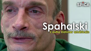 Documentaire Spahalski : l’autre Dahmer américain