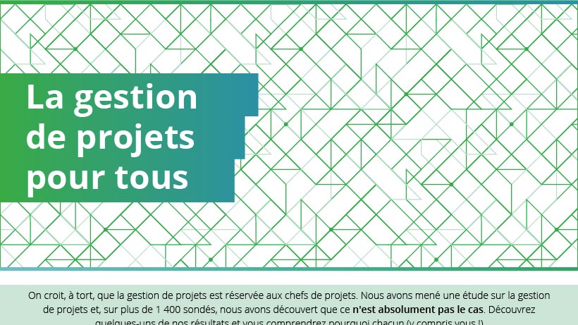 Nous sommes tous chef de projet, mais tout le monde ne sait pas gérer un projet
