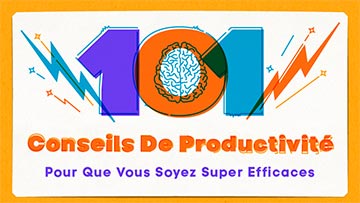 Documentaire 101 conseils de productivité pour que vous soyez super efficaces