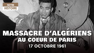 17 octobre 1961 - La nuit tragique de plusieurs algériens à Paris