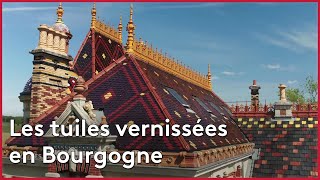 Documentaire Bourgogne : les tuiles vernissées