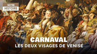Carnaval, les deux visages de Venise