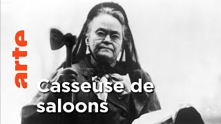 Carrie Nation, la walkyrie de la prohibition