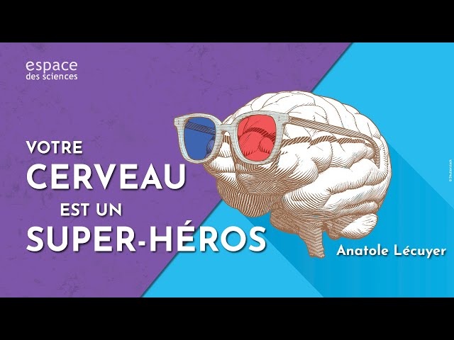 Documentaire Votre cerveau est un super-héros