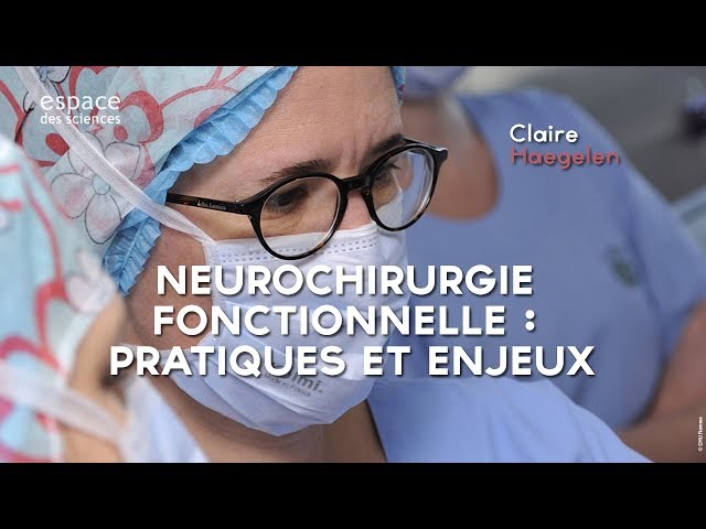 Documentaire Neurochirurgie fonctionnelle : pratiques et enjeux