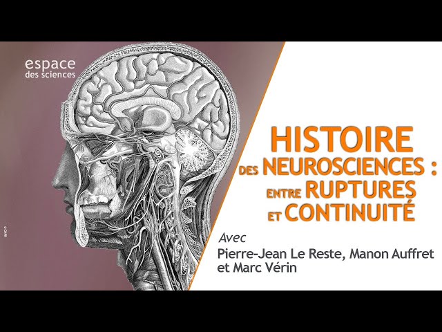 Documentaire Histoire des Neurosciences : entre ruptures et continuité